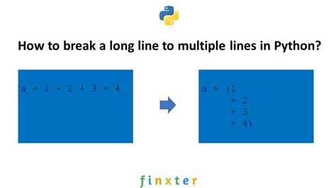 Is it possible to break a long line to multiple lines in Python .